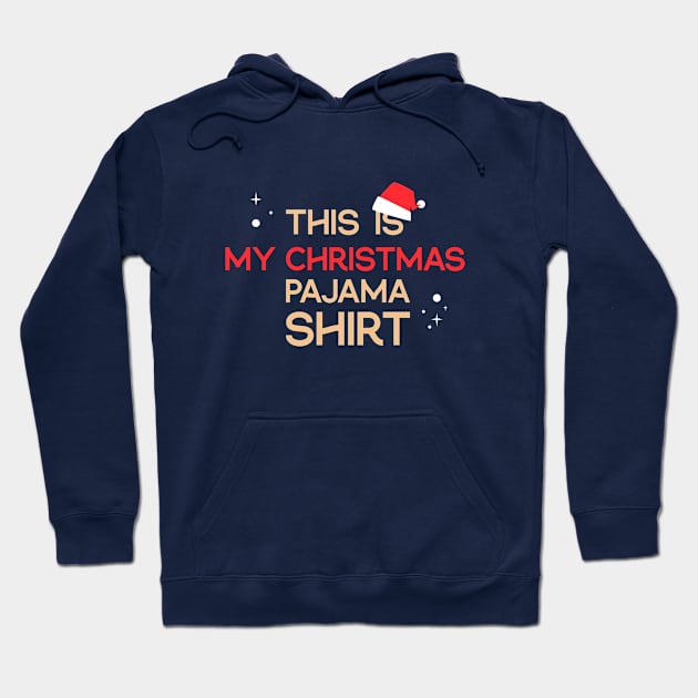 This is My Christmas Pajama Shirt Hoodie by A1designs